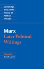 Marx: Later Political Writings - ISBN 9780521367394