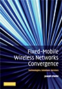 Fixed-Mobile Wireless Networks Convergence - ISBN 9780521513562