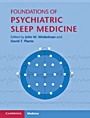 Foundations of Psychiatric Sleep Medicine - ISBN 9780521515115