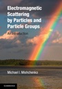 Electromagnetic Scattering by Particles and Particle Groups - ISBN 9780521519922