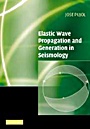 Elastic Wave Propagation and Generation in Seismology - ISBN 9780521520461