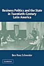 Business Politics and the State in Twentieth-Century Latin America - ISBN 9780521545006