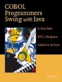 COBOL Programmers Swing with Java - ISBN 9780521546843