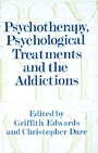 Psychotherapy, Psychological Treatments and the Addictions - ISBN 9780521553575