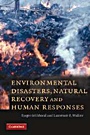 Environmental Disasters, Natural Recovery and Human Responses - ISBN 9780521677660