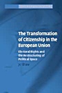 The Transformation of Citizenship in the European Union - ISBN 9780521677943