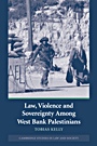 Law, Violence and Sovereignty Among West Bank Palestinians - ISBN 9780521687478