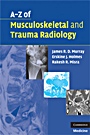 A-Z of Musculoskeletal and Trauma Radiology - ISBN 9780521700139