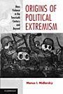 Origins of Political Extremism - ISBN 9780521700719