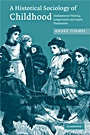 A Historical Sociology of Childhood - ISBN 9780521705639