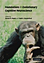 Foundations in Evolutionary Cognitive Neuroscience - ISBN 9780521711180
