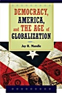 Democracy, America, and the Age of Globalization - ISBN 9780521713658
