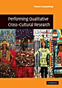 Performing Qualitative Cross-Cultural Research - ISBN 9780521727310