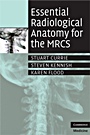 Essential Radiological Anatomy for the MRCS - ISBN 9780521728089
