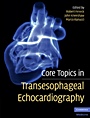 Core Topics in Transesophageal Echocardiography - ISBN 9780521731614