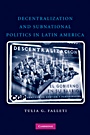 Decentralization and Subnational Politics in Latin America - ISBN 9780521736350