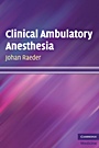 Clinical Ambulatory Anesthesia - ISBN 9780521737814