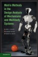 Matrix Methods in the Design Analysis of Mechanisms and Multibody Systems - ISBN 9780521761093