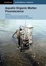 Aquatic Organic Matter Fluorescence - ISBN 9780521764612