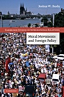 Moral Movements and Foreign Policy - ISBN 9780521768726
