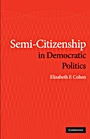 Semi-Citizenship in Democratic Politics - ISBN 9780521768993