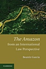 The Amazon from an International Law Perspective - ISBN 9780521769624