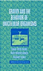 Gravity and the Behavior of Unicellular Organisms - ISBN 9780521820523