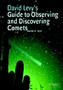 David Levys Guide to Observing and Discovering Comets - ISBN 9780521826563