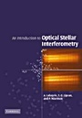 An Introduction to Optical Stellar Interferometry - ISBN 9780521828727