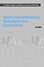 Matrix Preconditioning Techniques and Applications - ISBN 9780521838283