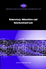 Democracy, Minorities and International Law - ISBN 9780521848985