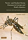 Vector- and Rodent-Borne Diseases in Europe and North America - ISBN 9780521854474
