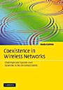 Coexistence in Wireless Networks - ISBN 9780521857680