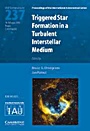 Triggered Star Formation in a Turbulent Interstellar Medium (IAU S237) - ISBN 9780521863469