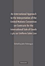 An International Approach to the Interpretation of the United Nations Convention on Contracts for the International Sale of Goods (1980) as Uniform Sales Law - ISBN 9780521868723