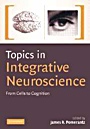 Topics in Integrative Neuroscience - ISBN 9780521869133