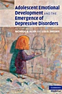 Adolescent Emotional Development and the Emergence of Depressive Disorders - ISBN 9780521869393