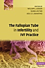 The Fallopian Tube in Infertility and IVF Practice - ISBN 9780521873789