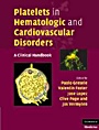 Platelets in Hematologic and Cardiovascular Disorders - ISBN 9780521881159