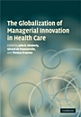 The Globalization of Managerial Innovation in Health Care - ISBN 9780521885003
