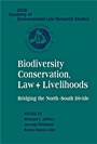 Biodiversity Conservation, Law and Livelihoods: Bridging the North-South Divide - ISBN 9780521885034