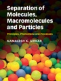 Separation of Molecules, Macromolecules and Particles - ISBN 9780521895736
