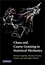 Chaos and Coarse Graining in Statistical Mechanics - ISBN 9780521895934