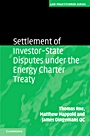Settlement of Investment Disputes under the Energy Charter Treaty - ISBN 9780521899383