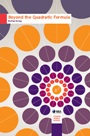 Beyond the Quadratic Formula - ISBN 9780883857830