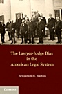 The Lawyer-Judge Bias in the American Legal System - ISBN 9781107004757