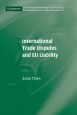 International Trade Disputes and EU Liability - ISBN 9781107009660