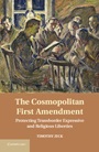 The Cosmopolitan First Amendment - ISBN 9781107012325