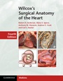 Wilcoxs Surgical Anatomy of the Heart - ISBN 9781107014480