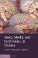 Sleep, Stroke and Cardiovascular Disease - ISBN 9781107016415